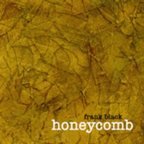 Honeycomb by Frank Black
