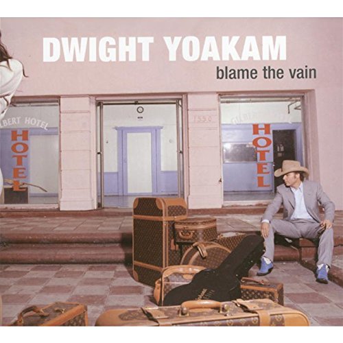 Blame The Vain by Dwight Yoakam