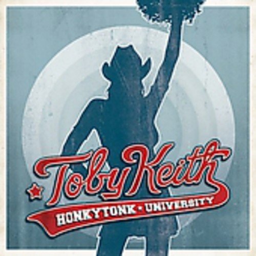 Honkytonk University by Toby Keith