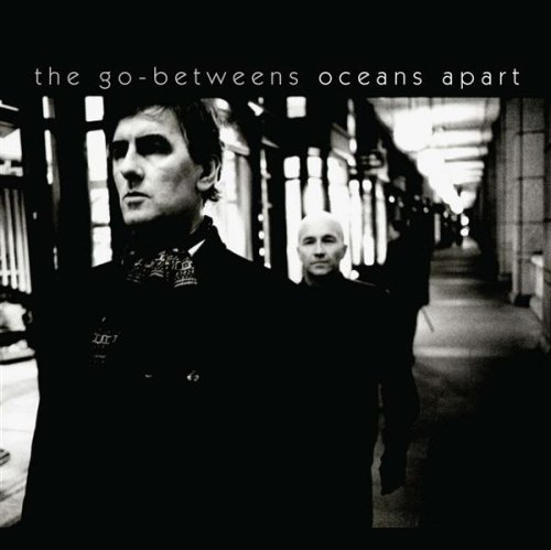 Oceans Apart by The Go-Betweens