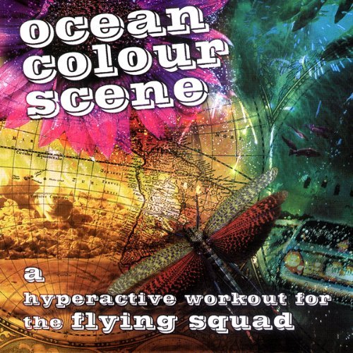 A Hyperactive Workout For The Flying Squad by Ocean Colour Scene