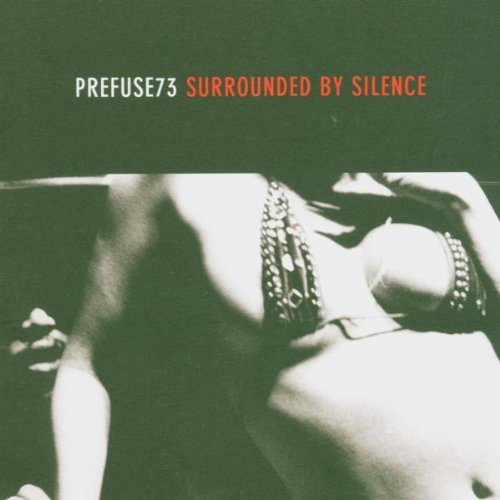 Surrounded By Silence by Prefuse 73