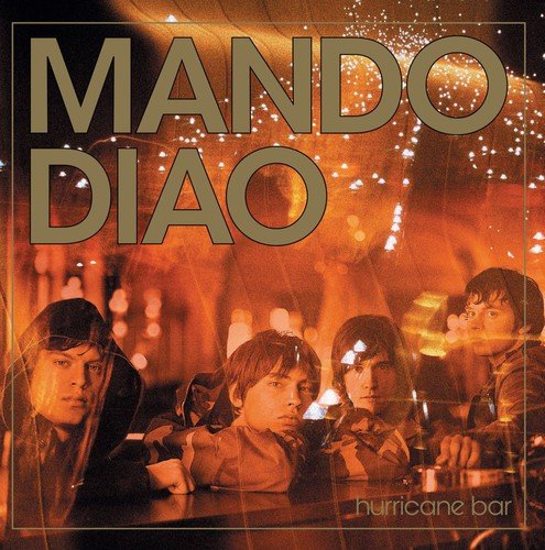 Hurricane Bar by Mando Diao
