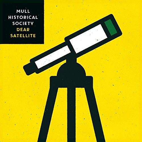 Dear Satellite by Mull Historical Society