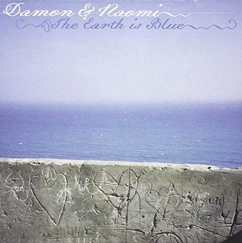 The Earth Is Blue by Damon & Naomi