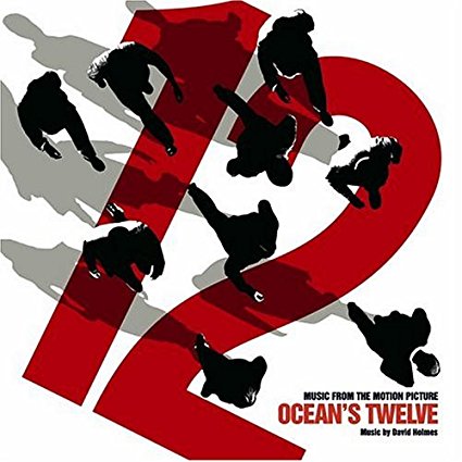 Ocean's Twelve OST by David Holmes
