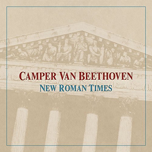 New Roman Times by Camper Van Beethoven