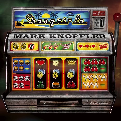 Shangri-la by Mark Knopfler
