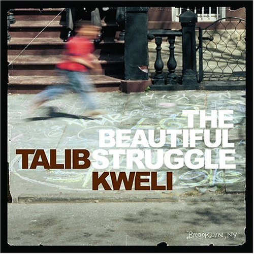 The Beautiful Struggle by Talib Kweli
