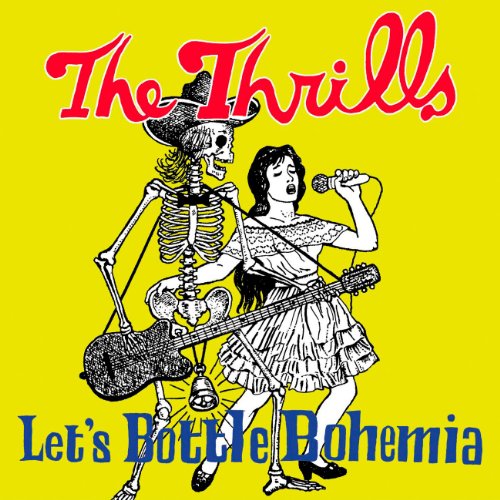 Let's Bottle Bohemia by The Thrills