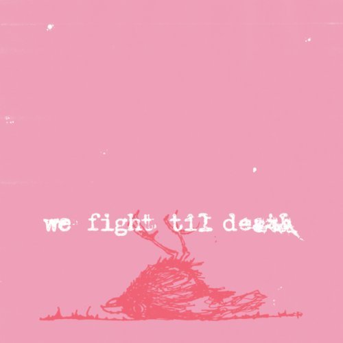 We Fight Til Death by Windsor For The Derby