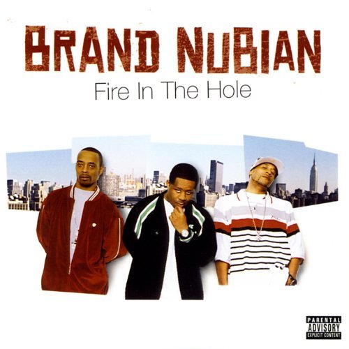 Fire In The Hole by Brand Nubian