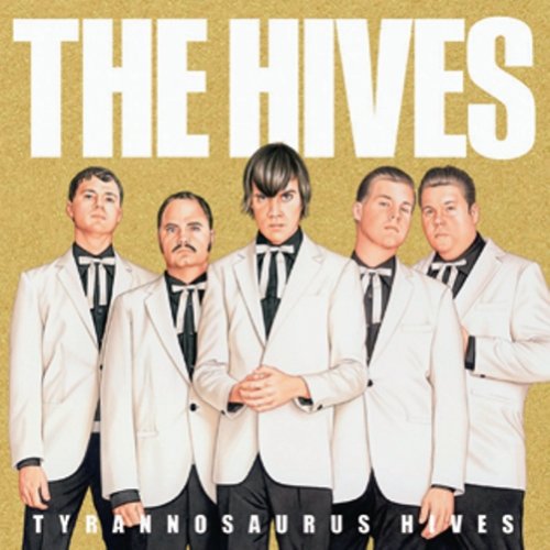 Tyrannosaurus Hives by The Hives