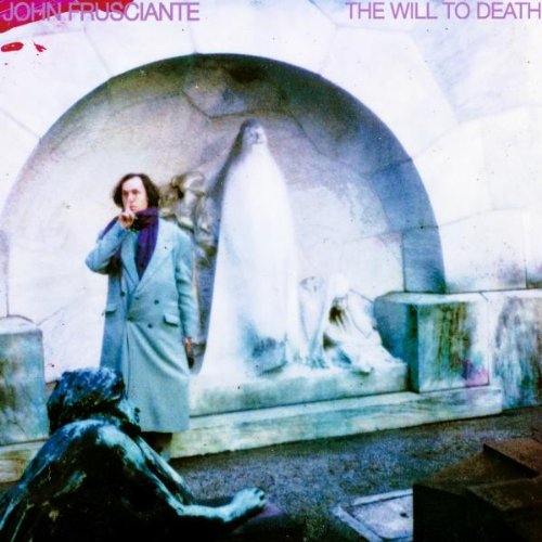 The Will To Death by John Frusciante