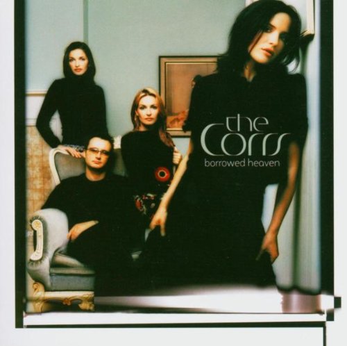 Borrowed Heaven by The Corrs