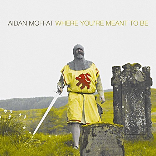 Where You're Meant To Be [Live] by Aidan Moffat Album Cover