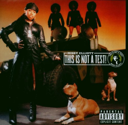 This Is Not A Test! by Missy Elliott