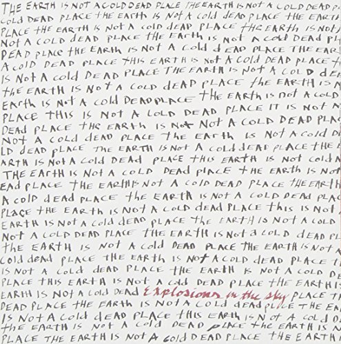 The Earth Is Not A Cold Dead Place by Explosions in the Sky