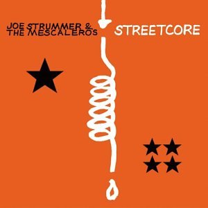 Streetcore by Joe Strummer & The Mescaleros