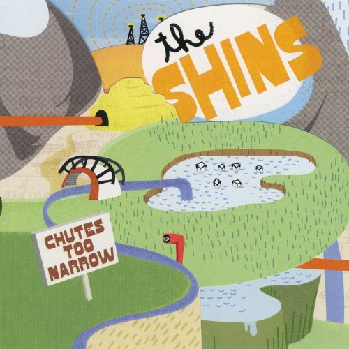 Chutes Too Narrow by The Shins