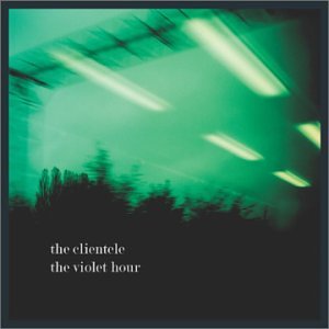 The Violet Hour by The Clientele