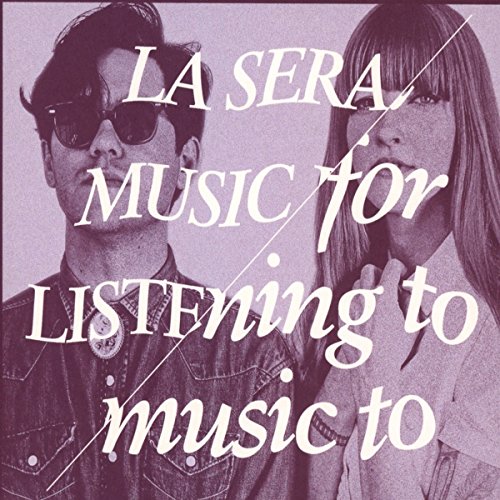 Music For Listening To Music To by La Sera Album Cover