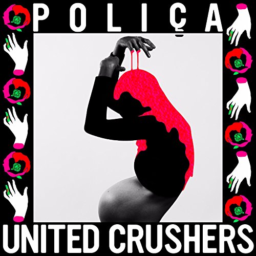 United Crushers by Poliça