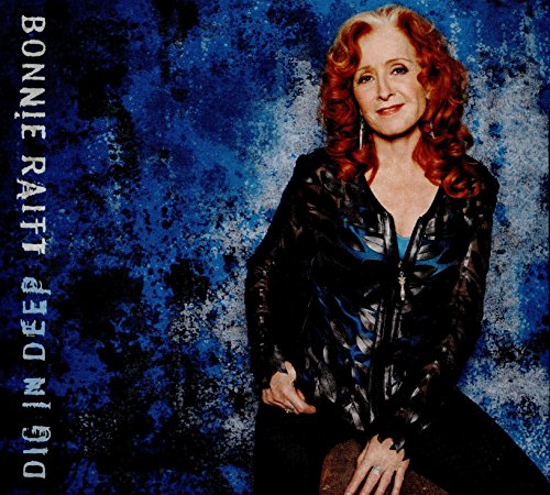 Dig in Deep by Bonnie Raitt