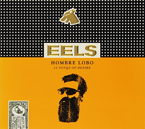 Hombre Lobo: 12 Songs Of Desire by Eels