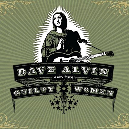 Dave Alvin & the Guilty Women by Dave Alvin & the Guilty Women Album Cover