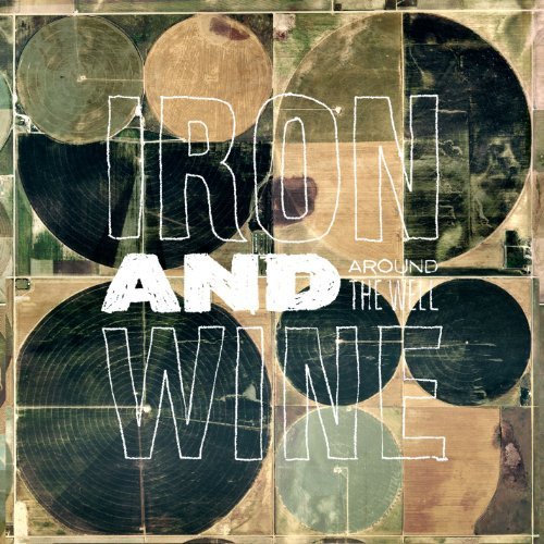 Around The Well by Iron & Wine
