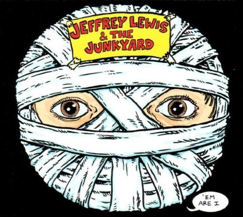 'Em Are I by Jeffrey Lewis & The Junkyard