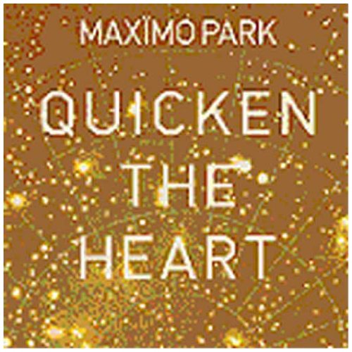 Quicken The Heart by Maxïmo Park