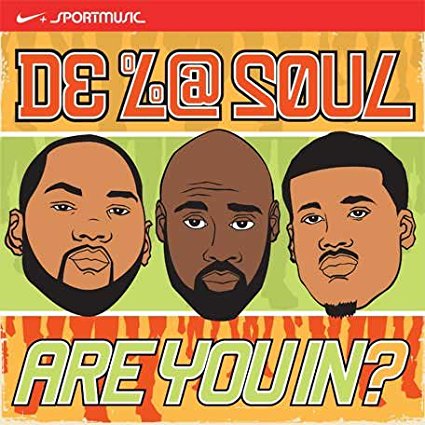 Are You In? by De La Soul