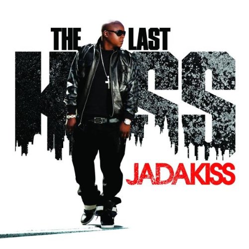 The Last Kiss by Jadakiss