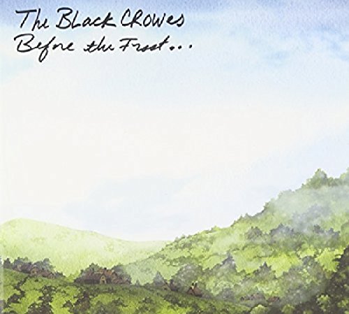 Before the Frost... by The Black Crowes