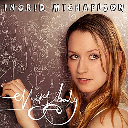 Everybody by Ingrid Michaelson