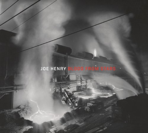 Blood From Stars by Joe Henry