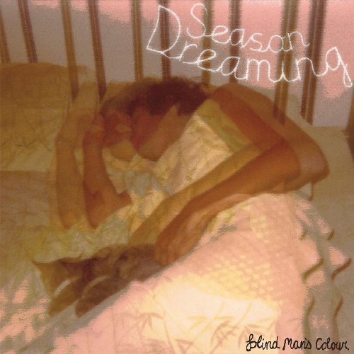 Season Dreaming by Blind Man's Colour
