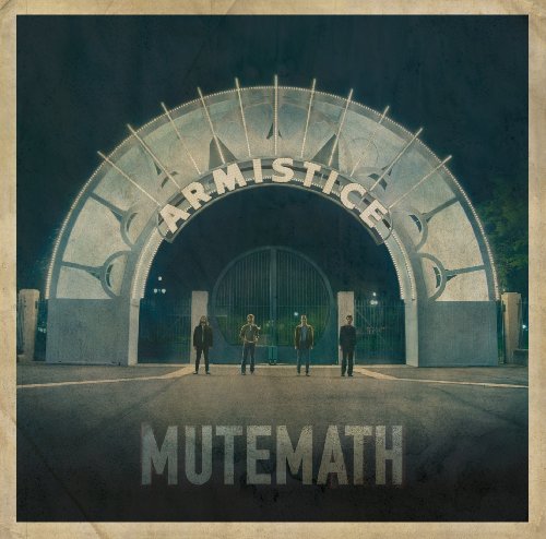 Armistice by MUTEMATH