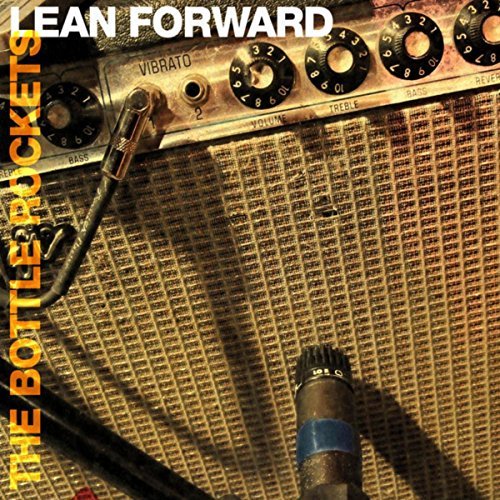 Lean Forward by The Bottle Rockets