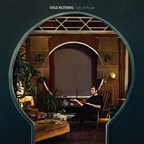 Life of Pause by Wild Nothing Album Cover
