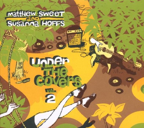 Under The Covers Vol. 2 by Matthew Sweet and Susanna Hoffs Album Cover