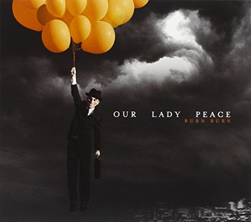 Burn Burn by Our Lady Peace
