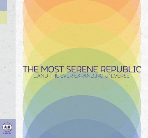 ...And the Ever Expanding Universe by The Most Serene Republic