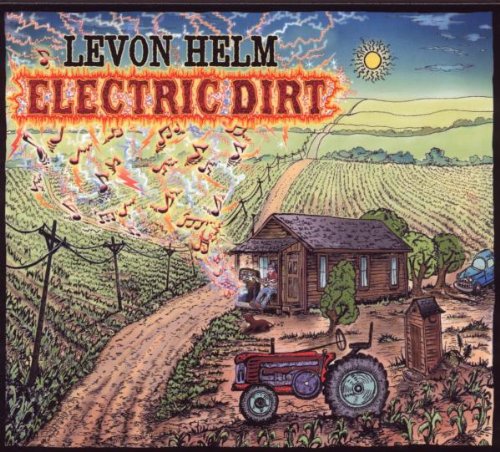 Electric Dirt by Levon Helm