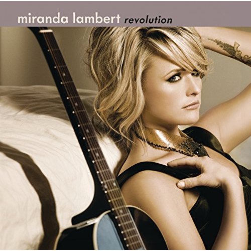 Revolution by Miranda Lambert