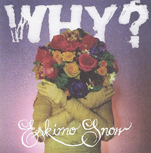 Eskimo Snow by Why?