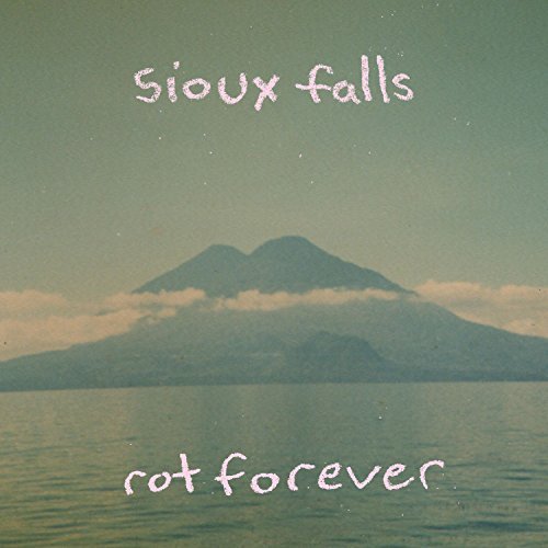 Rot Forever by Sioux Falls