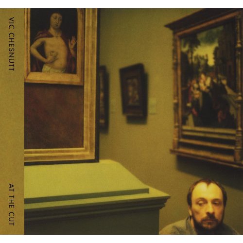 At The Cut by Vic Chesnutt